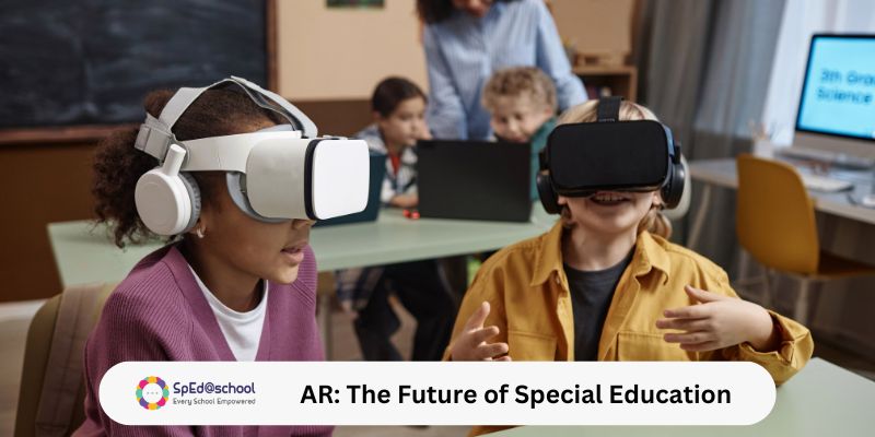 AR for Special Education - The Future of Inclusive Learning