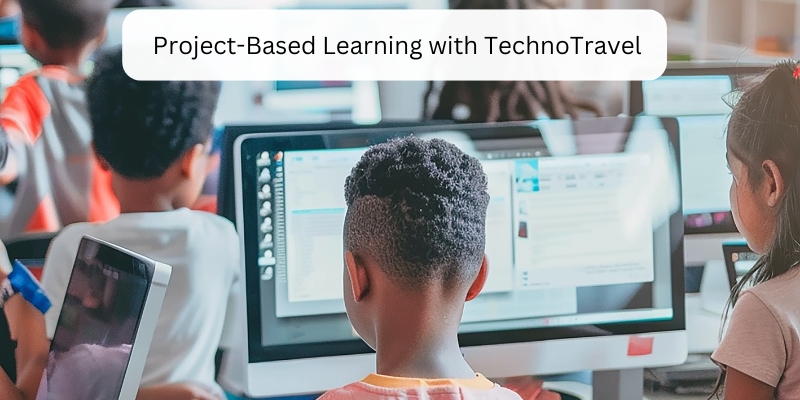 Project-Based Learning with TechnoTravel - Engage & Explore