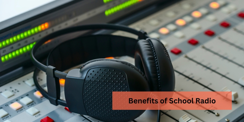 Benefits of School Radio: Empowering Every Student Voice