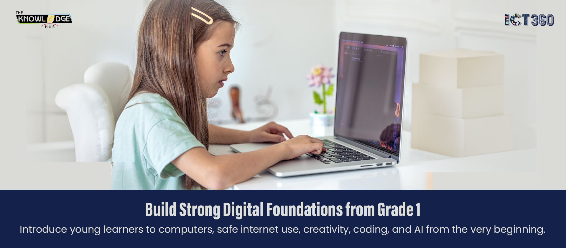 ICT360 Grade 1: Building Strong Digital Foundations from Day One