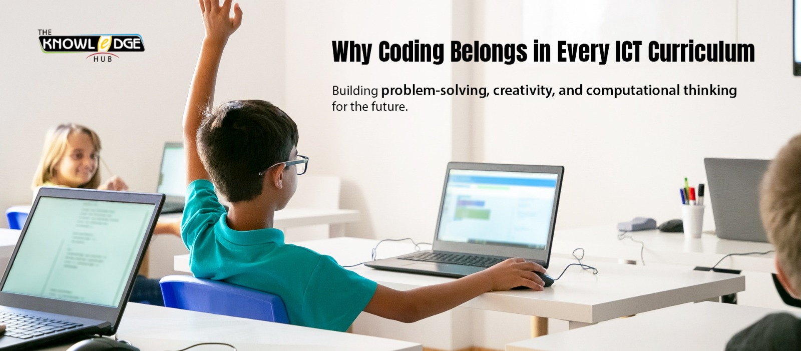 Why Coding Should Be Part of Every School’s ICT Curriculum
