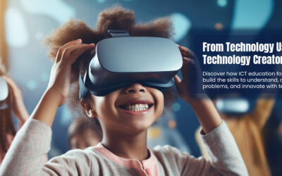 ICT Education for Students: From Technology Users to Creators