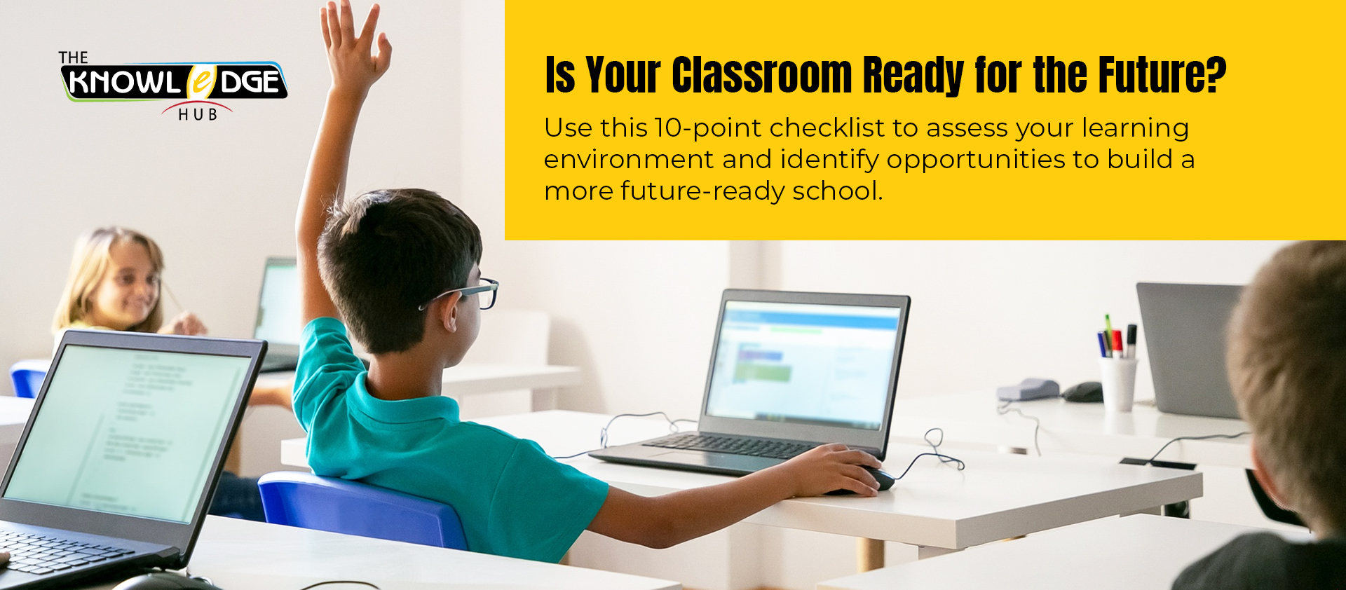 Future-Ready Classroom Checklist: 10 Questions for School Leaders