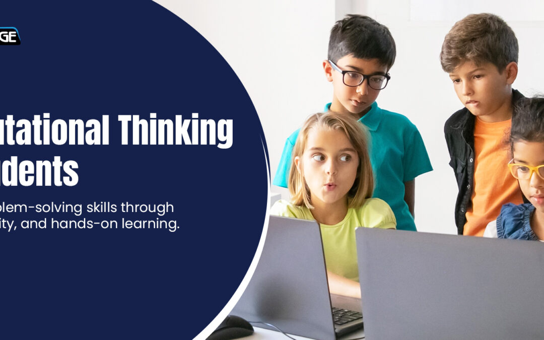 Computational Thinking for Students: Skills, Benefits and Activities